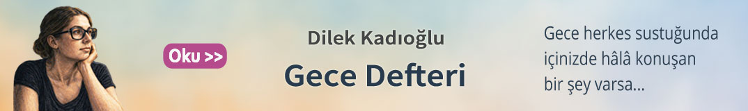 Dilek Kadıoğlu | Gece Defteri