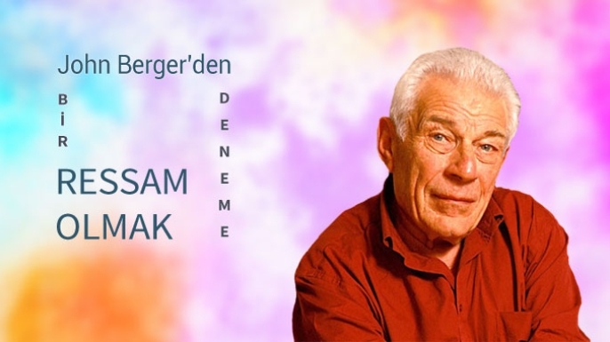 John Berger | Ressam Olmak