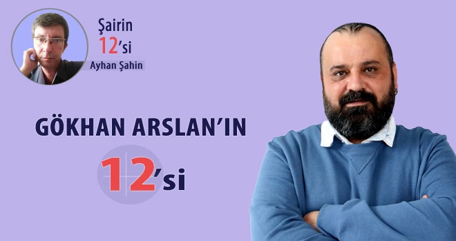 Şair Gökhan Arslan'ın imgeleminden 12 sözcük