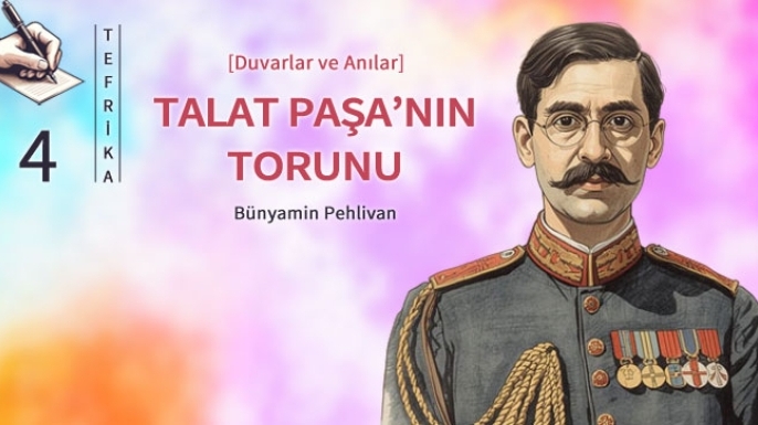 Talat Paşa'nın torunu