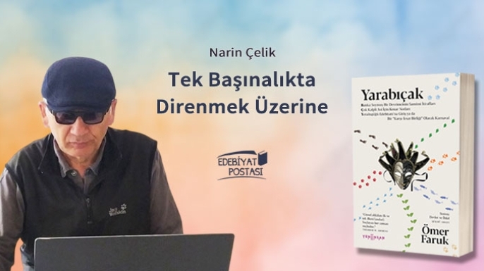 'Tek başınalık'ta direnmek üzerine bir kitap: 'Yarabıçak'